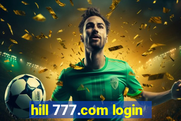 hill 777.com login